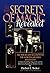 All the Secrets of Magic Revealed: The Tricks and Illusions of the World's Greatest Magicians