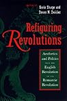 Refiguring Revolutions: Aesthetics and Politics from the English Revolution to the Romantic Revolution
