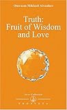 Truth: Fruit Of Wisdom & Love (Izvor, #234)
