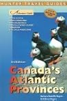 Adventure Guide to Canada's Atlantic Provinces: Nova Scotia, Newfoundland, New Brunswick, Prince Edward Island, Labrador, Iles de la Madeleine (Adventure Guide Series)