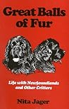 Great Balls of Fur: Life With Newfoundlands and Other Critters