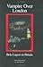 Vampire Over London: Bela L...