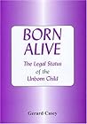 Born Alive: The Legal Status Of The Unborn Child In England And The U.S.A.