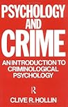 Psychology and Crime: An Introduction to Criminological Psychology