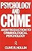 Psychology and Crime: An Introduction to Criminological Psychology
