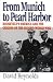 From Munich to Pearl Harbor: Roosevelt's America and the Origins of the Second World War (American Ways)
