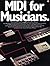 MIDI for Musicians by Craig Anderton