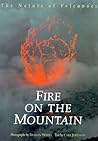 Fire on the Mountain: The Nature of Volcanoes