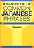 A Handbook of Common Japanese Phrases
