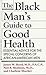 The Black Man's Guide to Go...