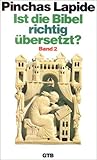 Ist die Bibel richtig übersetzt? 2 Ist die Bibel richtig übersetzt? 2