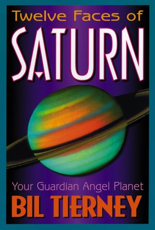 Twelve Faces of Saturn: Your Guardian Angel Planet (Paperback)