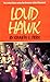 Loud Hawk by Kenneth S. Stern