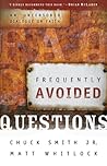 Frequently Avoided Questions: An Uncensored Dialogue on Faith