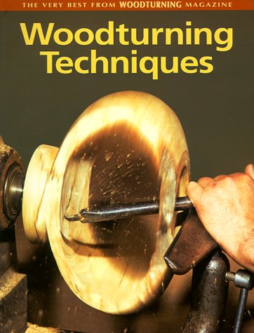 Woodturning Techniques: The Very Best from Woodturning Magazine (Paperback)