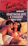Honeymoon With A Stranger by Kaiser