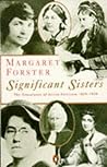 Significant Sisters: The Grassroots Of Active Feminism, 1839-1939 Significant Sisters: The Grassroots Of Active Feminism, 1839-1939