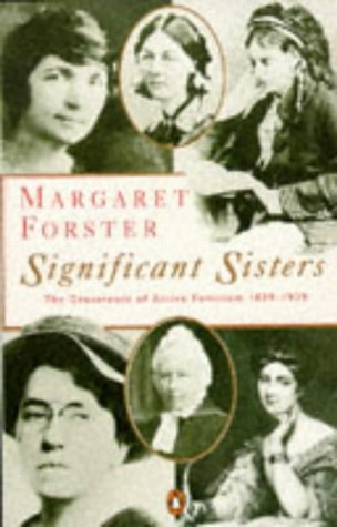 Significant Sisters: The Grassroots Of Active Feminism, 1839-1939 (Paperback)