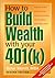 How to Build Wealth With Yo...