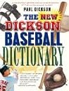 The New Dickson Baseball Dictionary The New Dickson Baseball Dictionary