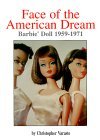 Face of the American Dream, Barbie Doll 1959-1971 (Hardcover)