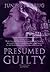 Presumed Guilty