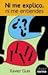 Ni Me Explico, Ni Me Entiendes/ I Don't Explain Myself, and You Don't Understand Me: Los Laberintos De La Comunicacion (Spanish Edition)