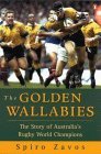 Golden wallabies: The story of Australia's Rugby World Champions Golden wallabies: The story of Australia's Rugby World Champions