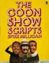 The Goon Show Scripts by Spike Milligan