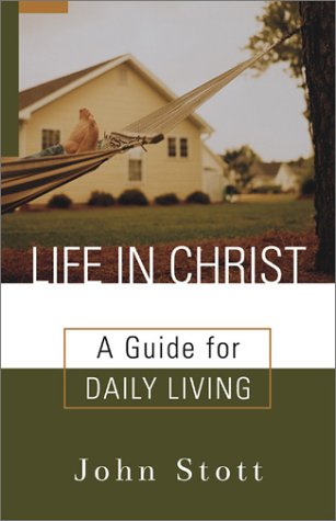 Life In Christ: A Guide For Daily Living