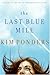 The Last Blue Mile