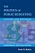 The Politics of Public Budg...