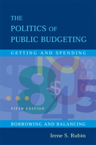 The Politics of Public Budgeting: Getting and Spending, Borrowing and Balancing (Paperback)