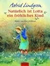 Natürlich ist Lotta ein fröhliches Kind