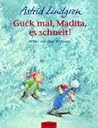 Guck mal Madita, es schneit!