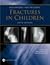Rockwood and Wilkins' Fractures in Children: Rockwood, Green, and Wilkins' Fractures (Not Sold as a Volume Set)