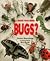 Have You Seen Bugs? by Joanne Oppenheim