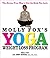 Molly Fox's Yoga Weight Loss Program: The Stress-Free Way to Get the Body You Love