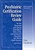 Psychiatric Certification Review Guide for the Generalist and Clinical Specialist in Adult, Child, and Adolescent Psychiatric and Mental Health Nursing: .