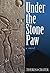 Under the Stone Paw by Theresa Crater Under the Stone Paw by Theresa Crater