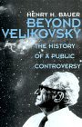 Beyond Velikovsky...