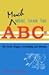 Much More Than the ABC's: The Early Stages of Reading and Writing