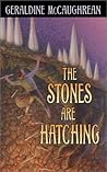 The Stones Are Hatching