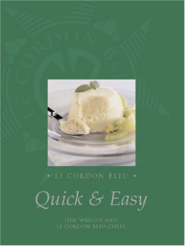 Le Cordon Bleu: Quick And Easy (Hardcover)