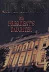The President's Daughter by Jack Higgins