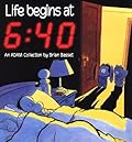 Life Begins at 6: 40