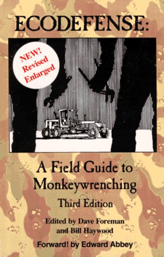 Ecodefense: A Field Guide to Monkeywrenching (Paperback)
