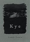 Kye by Lukas Tomin