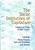 The Social Institutions of Capitalism: Evolution and Design of Social Contracts