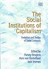 The Social Institutions of Capitalism: Evolution and Design of Social Contracts The Social Institutions of Capitalism: Evolution and Design of Social Contracts